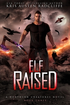 Paperback Elf Raised: Northern Creatures Book Three Book