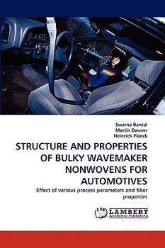 Paperback Structure and Properties of Bulky Wavemaker Nonwovens for Automotives Book
