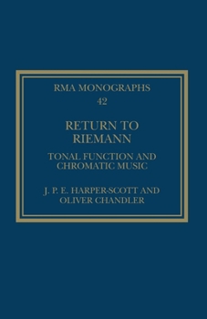Return to Riemann: Tonal Function and Chromatic Music