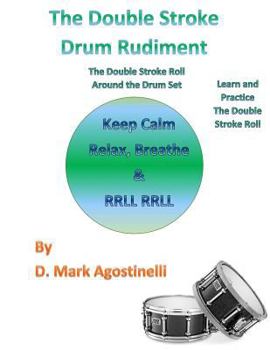 Paperback The Double Stroke Drum Rudiment: The Double Stroke Roll Around the Drum Set Book