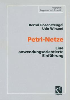 Paperback Petri-Netze: Eine Anwendungsorientierte Einführung [German] Book