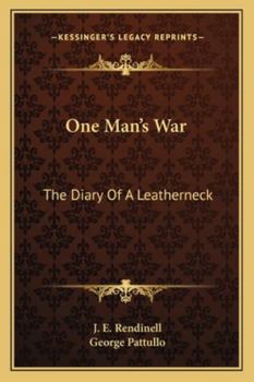 Paperback One Man's War: The Diary Of A Leatherneck Book