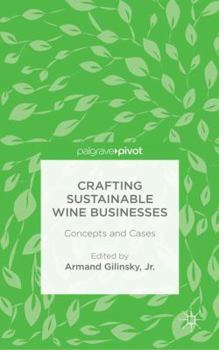 Hardcover Crafting Sustainable Wine Businesses: Concepts and Cases Book