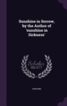 Hardcover Sunshine in Sorrow, by the Author of 'sunshine in Sickness' Book