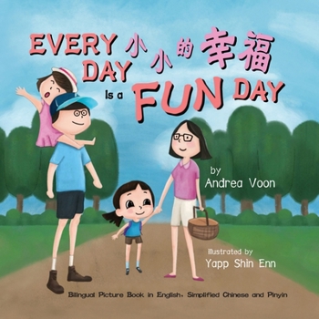Paperback Every Day is a Fun Day: Bilingual Picture Book in English, Simplified Chinese and Pinyin Book
