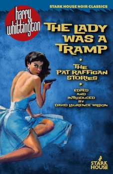 The Lady Was a Tramp: The Pat Raffigan Stories