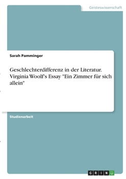 Paperback Geschlechterdifferenz in der Literatur. Virginia Woolf's Essay "Ein Zimmer für sich allein" [German] Book