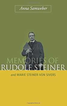 Memories of Rudolf Steiner: And Marie Steiner-Von Sivers