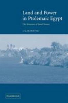 Paperback Land and Power in Ptolemaic Egypt: The Structure of Land Tenure Book