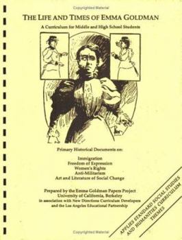 Paperback The Life and Times of Emma Goldman: A Curriculum for Middle and High School Students Book