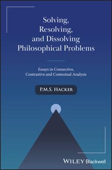 Paperback Solving, Resolving, and Dissolving Philosophical Problems Book