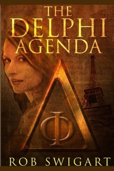 The Delphi Agenda - Book #1 of the Lisa Emmer Historical Thrillers