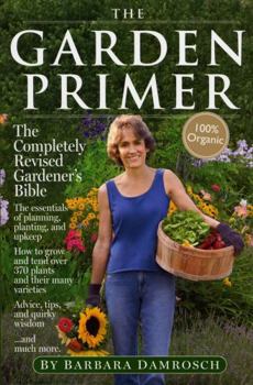 Paperback The Garden Primer: The Completely Revised Gardener's Bible - 100% Organic Book