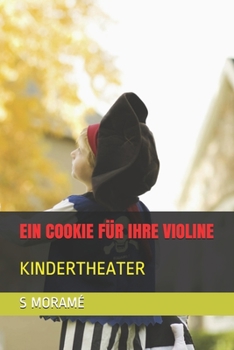 Paperback Ein Cookie Für Ihre Violine: Kindertheater [German] Book