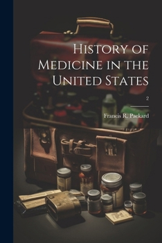 Paperback History of Medicine in the United States; 2 Book