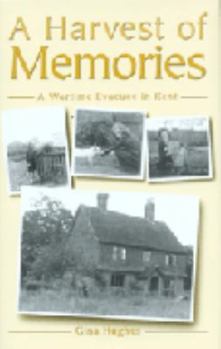 A Harvest of Memories: A Wartime Evacuee in Kent