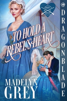 Paperback To Hold a Rebel's Heart (Heart's Rebellion) Book