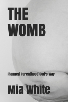 Paperback The Womb: planned parenthood God's way Book