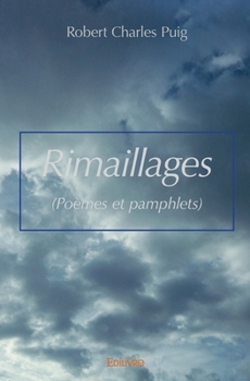 Paperback Rimaillages: (Poèmes et pamphlets) [French] Book