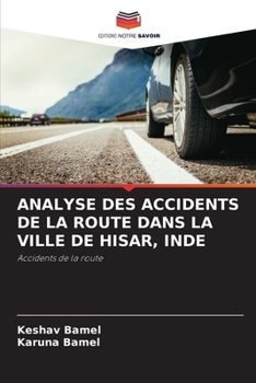 Paperback Analyse Des Accidents de la Route Dans La Ville de Hisar, Inde [French] Book