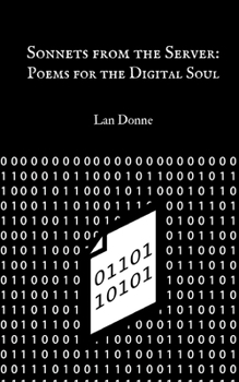 Paperback Sonnets from the Server: Poems for the Digital Soul Book