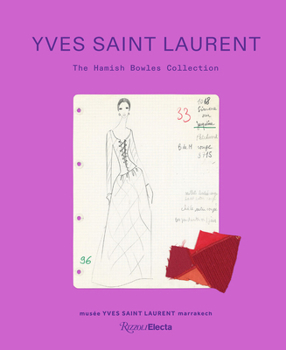 Yves Saint Laurent: The Hamish Bowles Collection