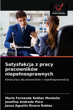 Paperback Satysfakcja z pracy pracowników niepelnosprawnych [Polish] Book