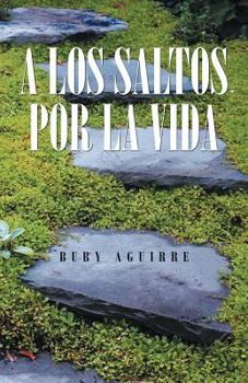 Paperback A Los Saltos Por La Vida [Spanish] Book