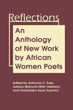 Hardcover Reflections: An Anthology of New Work by African Women Poets Book