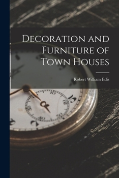 Decoration and Furniture of Town Houses.