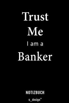 Notizbuch für Banker: Originelle Geschenk-Idee [120 Seiten liniertes blanko Papier] (German Edition)