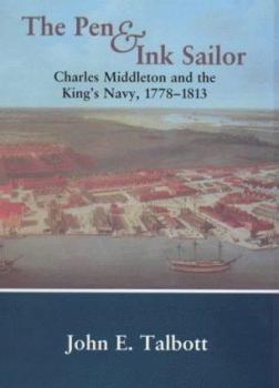 Hardcover The Pen and Ink Sailor: Charles Middleton and the King's Navy, 1778-1813 Book