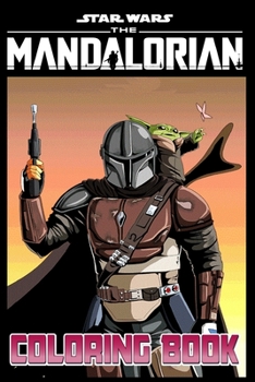 Paperback The Mandalorian Coloring Book: For Kids and Teens Fans, Cute Unique Coloring Pages Book