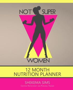 Paperback Not Superwomen 12-Month Nutrition Planner Book
