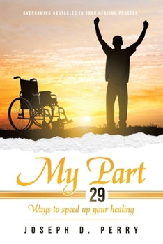 Paperback My Part: 29 Ways to speed up your healing Book