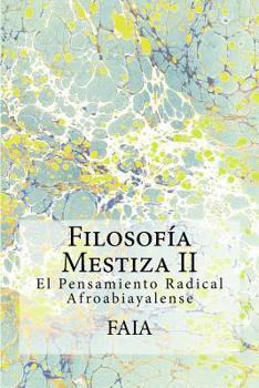 Filosofía Mestiza II: El Pensamiento Radical Afroabiayalense (FAIA)