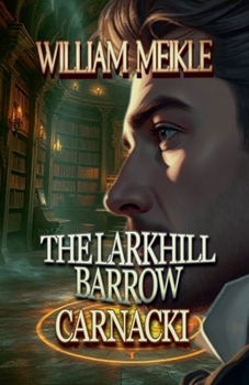 The Larkhill Barrow (Carnacki)