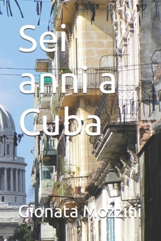 Paperback Sei anni a Cuba [Italian] Book