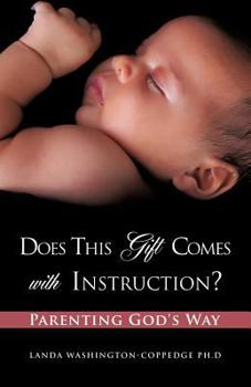Paperback Does This Gift Comes With Instruction? Parenting God's Way Book