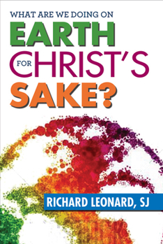 Paperback What Are We Doing on Earth for Christ's Sake? Book