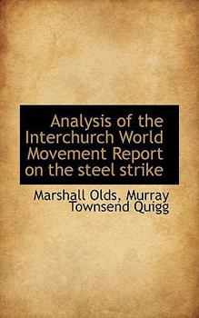 Paperback Analysis of the Interchurch World Movement Report on the Steel Strike Book