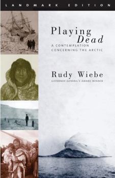 Paperback Playing Dead: A Contemplation Concerning the Arctic Book