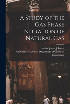 Paperback A Study of the Gas Phase Nitration of Natural Gas Book