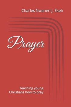 Paperback Prayer: Teaching young Christians how to pray Book