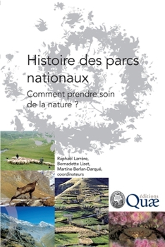 Histoire des parcs nationaux: Comment prendre soin de la nature ?