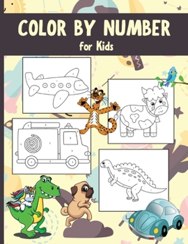 Paperback Color by Numbers for Kids: Educational Activity Book for Children, Various Images, Easy Coloring Pages Perfect for Kids Age 2+ Book