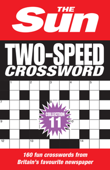 Paperback Sun Two-Speed Crossword Collection 11: 160 Two-In-One Cryptic and Coffee Time Crosswords Book