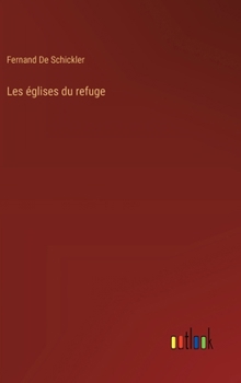 Hardcover Les églises du refuge [French] Book