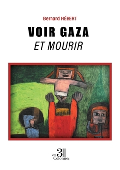 Paperback Voir Gaza et mourir [French] Book