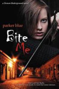 Bite Me - Book #1 of the Demon Underground